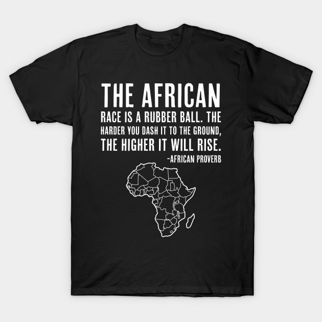 The African Race...will rise, African Proverb, Black History T-Shirt by UrbanLifeApparel